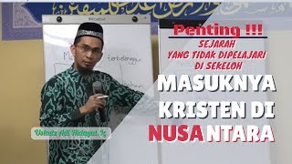 Download lagu Ust Adi Hidayat, Lc || Sejarah Masuknya Kristen di Indonesia yang banyak orang tidak tahu mp3