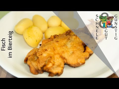 Fisch im Bierteig: Schnell, Gut & Günstig Kochen: Mittagessen / Abendessen