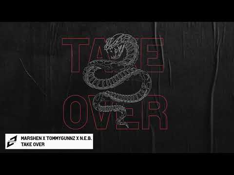 Tommygunnz X Marshen X N.E.B. - Take over
