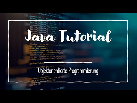 Java Tutorial | Objektorientierte Programmierung