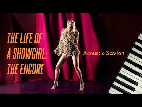 The Life of a Showgirl: The Encore (Acoustic Session) - Taylor Swift | Full Piano Album