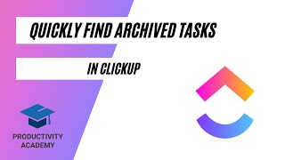 How To Find Archived Tasks In ClickUp