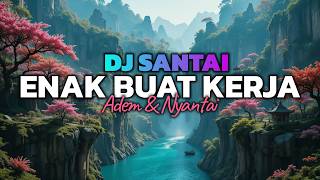 Download lagu BIKIN OTAK RELAX😱 DJ SLOW ENAK BANGET | DJ BUAT NYANTAI | KERJA JADI SEMANGAT | MUSIK NGOPI mp3
