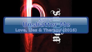Saliva - Unshatter Me [HD, HQ]