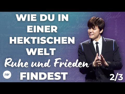 Wie du in einer hektischen Welt Ruhe und Frieden findest 2/3 I Joseph Prince I New Creation TV dt.