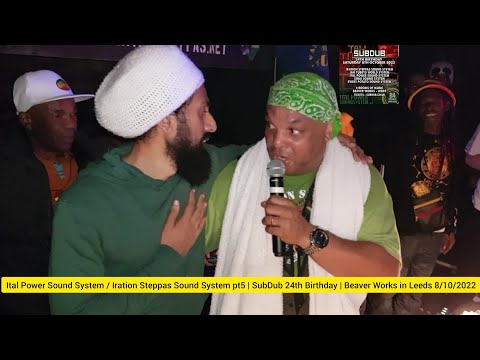 Ital Power Sound System / Iration Steppas Sound System pt5 | SubDub 24th Birthday in Leeds 8/10/2022