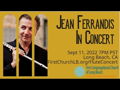 Jean Ferrandis Flute Concert Featuring Mighty Moller Organ and Steinway Piano Sept 11, 2022