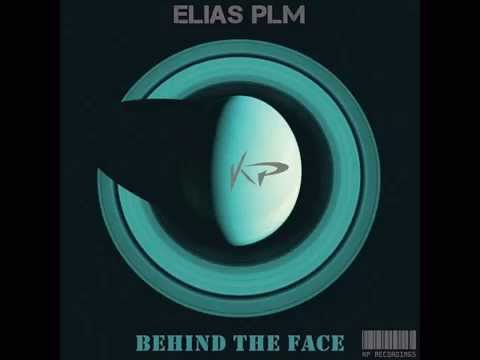 Elias PLM-Behind the face (Original Mix)