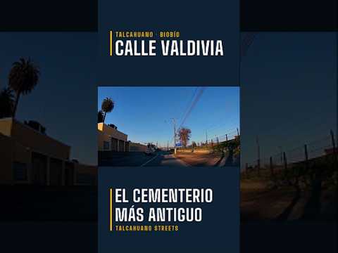 Talcahuano Streets | Calle Valdivia y el Cementerio N°1