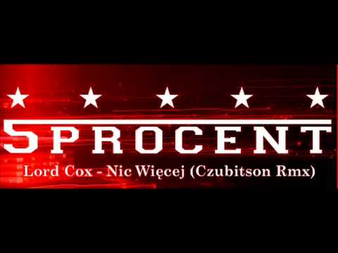 Lord Cox - Nic Więcej ( Czubitson Rmx)