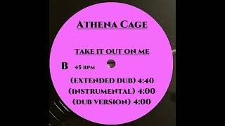 ATHENA CAGE - TAKE IT  OUT ON ME (EXTENDED DUB)