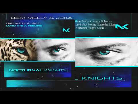 Liam Melly & Jessica Doherty - Lord It's A Feeling (Extended Mix)