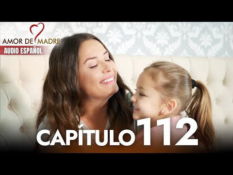 Amor de Madre Capitulo 112 Completo en Español - Serie Turca Doblada al Español | Canım Annem