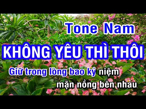 KARAOKE Không Yêu Thì Thôi Tone Nam | Nhan KTV
