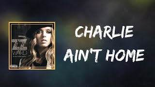 ZZ Ward - Charlie Ain&#39;t Home (Lyrics)