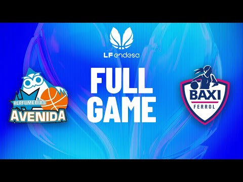 Perfumerias Avenida vs Baxi Ferrol | Partido completo de baloncesto | #LFEndesa 2025-26
