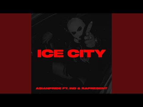 Ice City (feat. IND, Rapresent & Dusty)