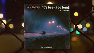 Hak Record - ទៅយូរពេកហើយ - It's been too long - Chill House Remix (Dan Dan - Cambodia Remix)