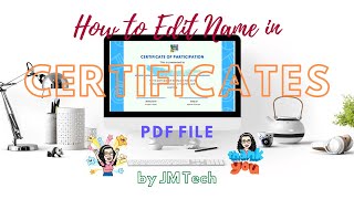 HOW TO EDIT NAME IN  CERTIFICATES | PDF FILE | STEP BY STEP