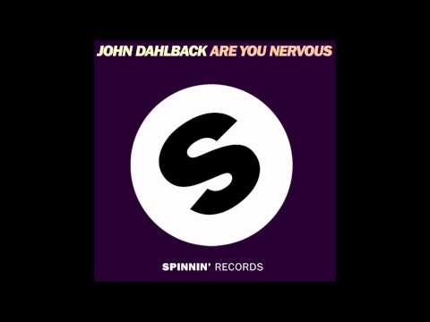 John Dahlback - Are You Nervous (Original Remix)