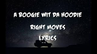 A Boogie Wit Da Hoodie - Right Moves (Lyrics)