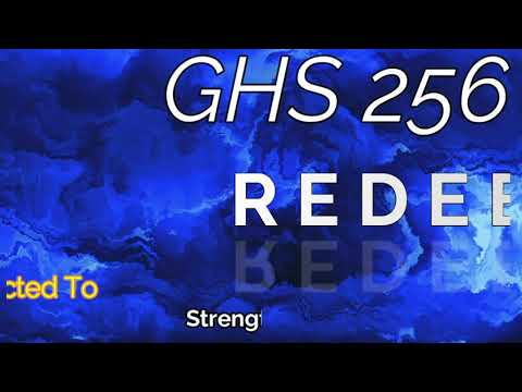 GHS 256 - Redeemed + Lyrics