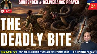 Download lagu Surrender and Deliverance Prayer | The Deadly Bite | 24 July 2026 | Fr. Roni George VC mp3 Download lagu Surrender and Deliverance Prayer | The Deadly Bite | 24 July 2026 | Fr. Roni George VC mp3