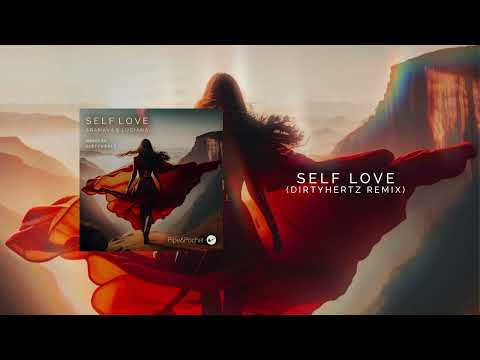 ARANAVA, LUCIANA - Self Love (DIRTYHERTZ Remix)
