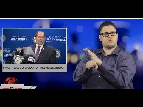 Nadler issues subpoena for full Mueller report (ASL - 4.19.19)