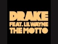 Drake - The Motto (Explicit) ft. Lil Wayne, Tyga ...