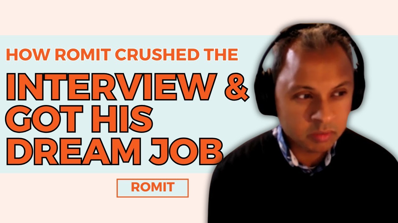 How Romit Crushed the Interview & Got His Dream Job