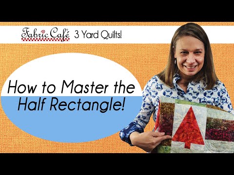 How to Master the Half Rectangle! - Fat Quarter Quilting Fun