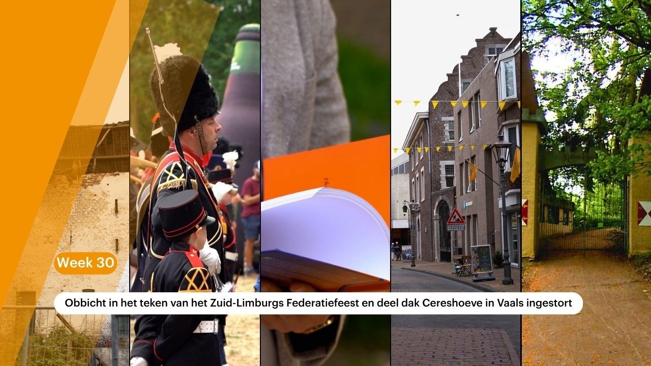 Vandaag Streeknieuws: Het Zuid-Limburgs Federatiefeest en deel dak Cereshoeve in Vaals ingestort