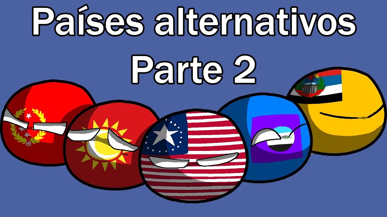 Países Alternativos Parte 2 (especial 25 mil inscritos)