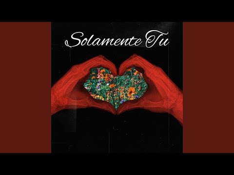 Solamente Tu