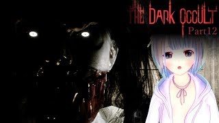 フェルの実況部屋【235】The Dark Occult 実況プレイ Part12