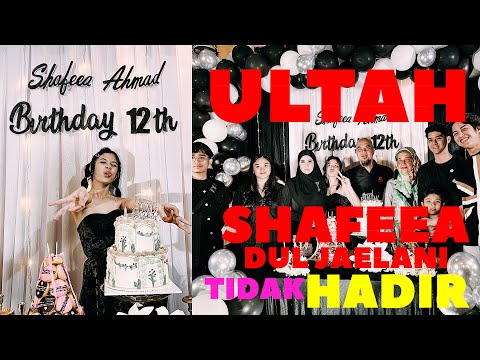 SHAFEEA AHMAD'S 12TH BIRTHDAY, DUL JAELANI DIDN'T ATTEND‼️