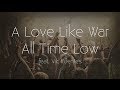 All Time Low - A Love Like War (Lyrics) 