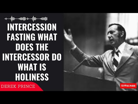 Savior Narration - Intercession Fasting What Does The Intercessor Do What is Holiness