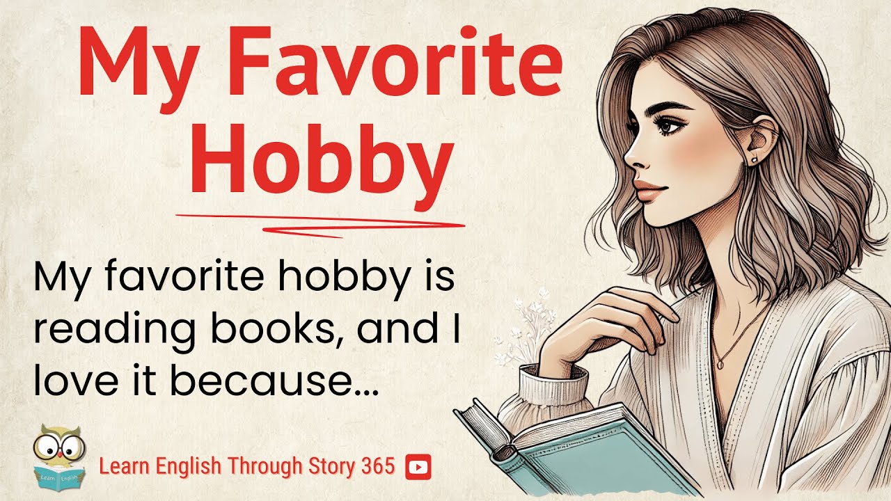 How My Favorite Hobby, Reading, Helps Me Learn English