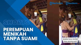 VIRAL Kisah Perempuan di Gianyar Menikah Tanpa Suami, Dibatalkan Mendadak karena Alasan Ini