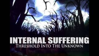 INTERNAL SUFFERING "Threshold Into The Unknown"