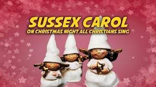 Sussex Carol (On Christmas Night All Christians Sing) | Free Christmas Carols (karaoke)