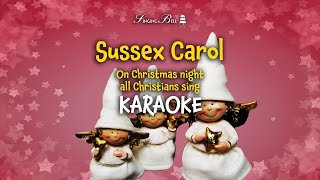 Sussex Carol (On Christmas Night All Christians Sing) | Free Christmas Carols (karaoke)
