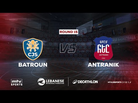 Decathlon Lebanese Basketball Championship | Round 15 - Batroun vs Antranik