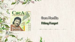Download lagu Caca Handika - Kidung Kanyeri mp3 Download lagu Caca Handika - Kidung Kanyeri mp3