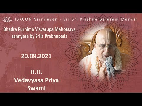 H.H. Vedavyasa Priya Swami_ Visvarupa Mahotsava  sannyasa by Srila Prabhupada_20.09.2021.