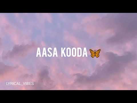 AASA KOODA lyrics - Sai Abhyankkar , Sai Smriti