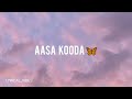 AASA KOODA Lyrics Sai Abhyankkar Sai Smriti