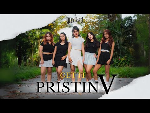 PRISTIN V (프리스틴 V) - Get It 네 멋대로 Dance Cover 댄스커버 By W!cked [Universo Geek Museu]